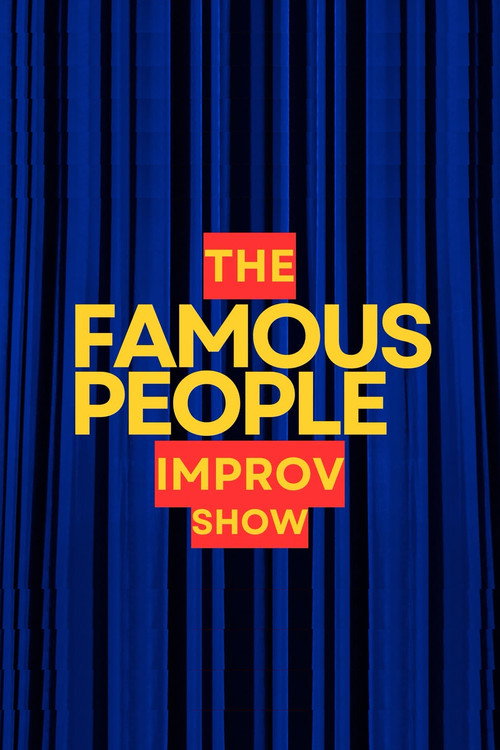 The Famous People Improv Show – Full Details